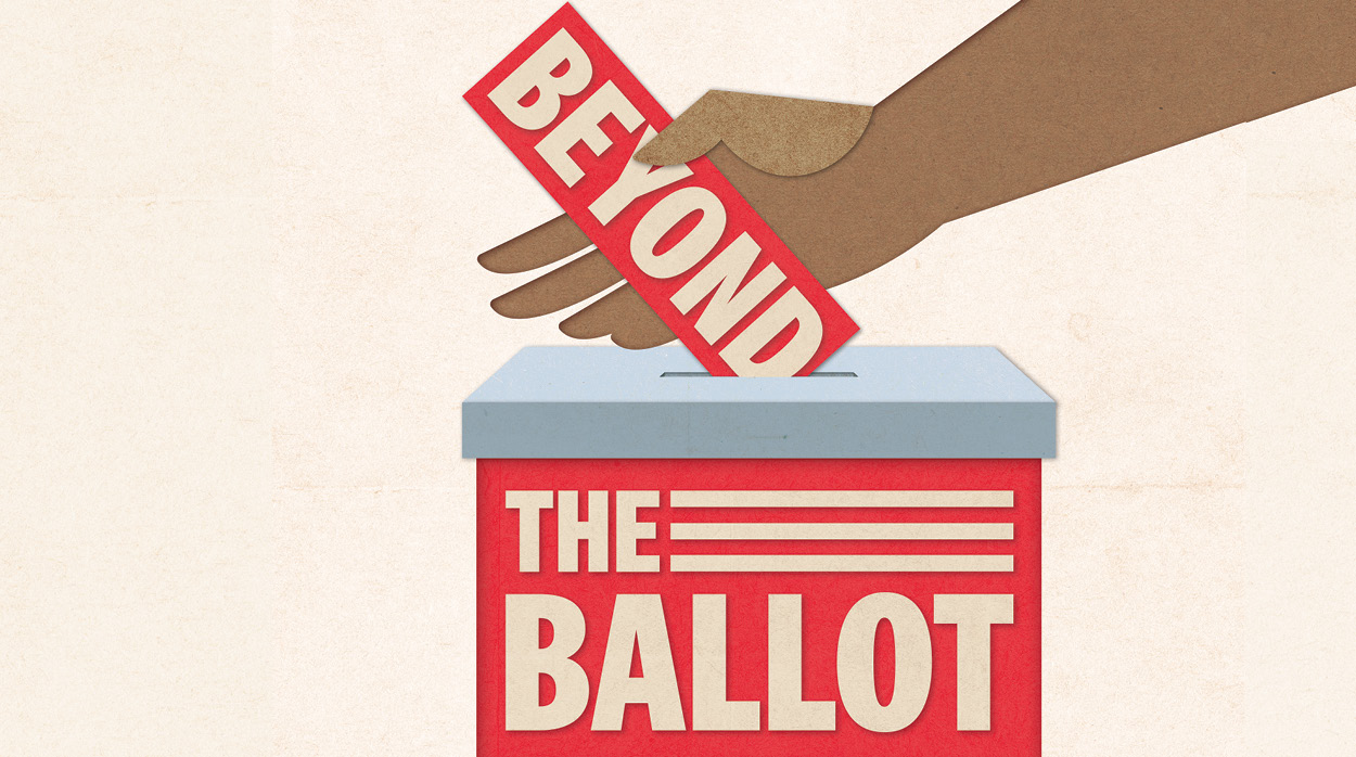 Beyond the Ballot